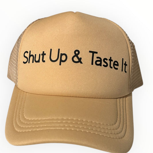 Shut up and taste it